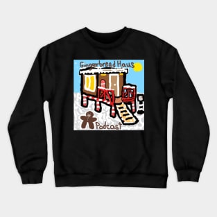 Gingerbread Haus Podcast Crewneck Sweatshirt